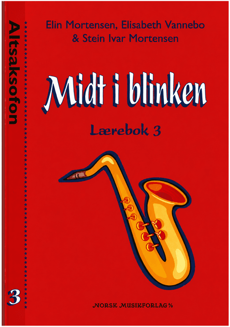 Hovedbilde Midt i Blinken: Altsaksofon, lærebok 3 - Mortensen, Vannebo, Mortensen